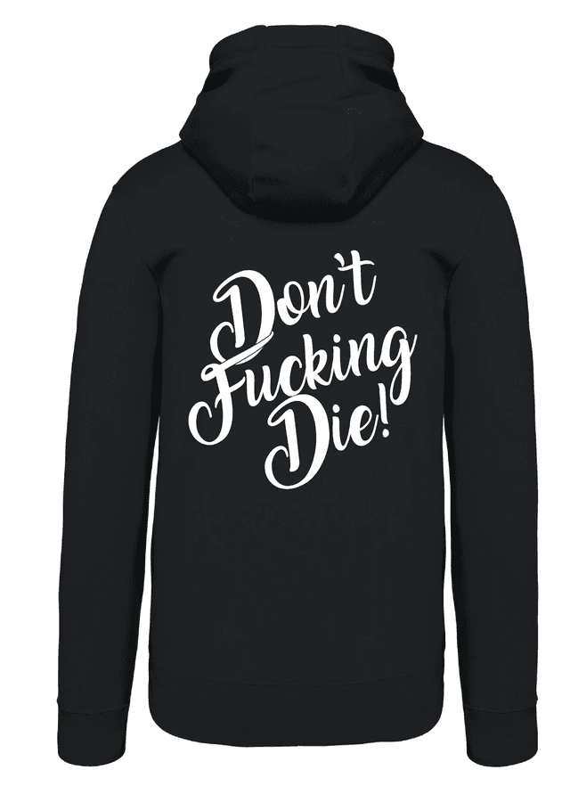 sweat hoodies don&#039;t f***ing die